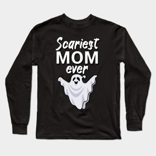 Scariest mom ever Long Sleeve T-Shirt